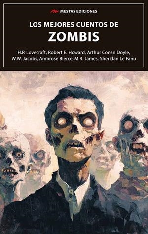 MEJORES CUENTOS DE ZOMBIS, LOS | 9791388133305 | LOVECRAFT, H. P. / HOWARD, ROBERT E. / DOYLE, ARTHUR CONAN / JACOBS, W. W. / BIERCE, AMBROSE