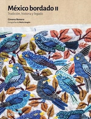 MÉXICO BORDADO II | 9788425236693 | ROMERO, GIMENA / ARAGÓN, PEDRO
