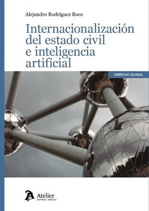 INTERNACIONALIZACION DEL ESTADO CIVIL E INTELIGENCIA ARTIFICIAL | 9791388510199 | RODRIGUEZ ROCA, ALEJANDRO
