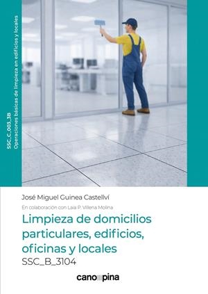 LIMPIEZA DE DOMICILIOS PARTICULARES, EDIFICIOS, OFICINAS Y LOCALES | 9791388311000 | GUINEA CASTELLVI, JOSÉ MIGUEL