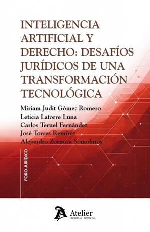 INTELIGENCIA ARTIFICIAL Y DERECHO DESAFIOS JURIDICOS DE UNA TRANSFORMACIÓN TECNOLÓGICA | 9791388510229 | GOMEZ ROMERO, MIRIAM JUDIT / LATORRE, LETICIA