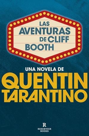 AVENTURAS DE CLIFF BOOTH, LAS | 9791388137693 | TARANTINO, QUENTIN