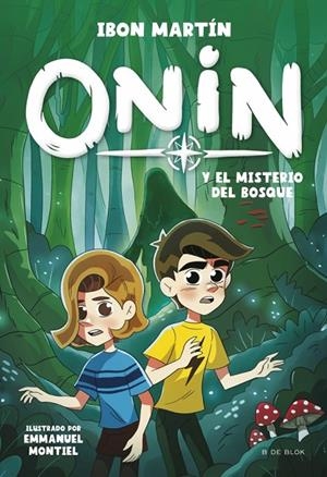 ONIN 02. ONIN Y EL MISTERIO DEL BOSQUE | 9791387994556 | MARTÍN, IBON