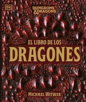 DUNGEONS & DRAGONS. EL LIBRO DE LOS DRAGONES | 9780241838099 | WITWER, MICHAEL