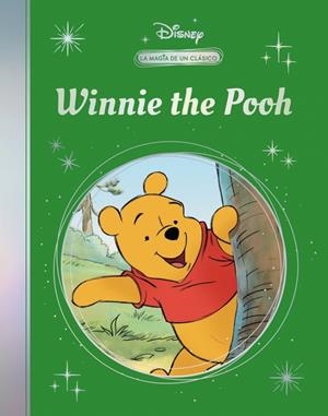 WINNIE THE POOH (LA MAGIA DE UN CLÁSICO DISNEY) | 9788419487841 | DISNEY