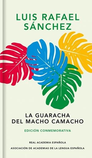 GUARACHA DEL MACHO CAMACHO, LA (ED. CONMEMORATIVA) | 9788420473468 | SÁNCHEZ, LUIS RAFAEL