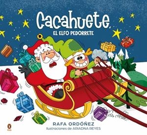CACAHUETE, EL ELFO PEDORRETE | 9788410318526 | ORDÓÑEZ, RAFAEL