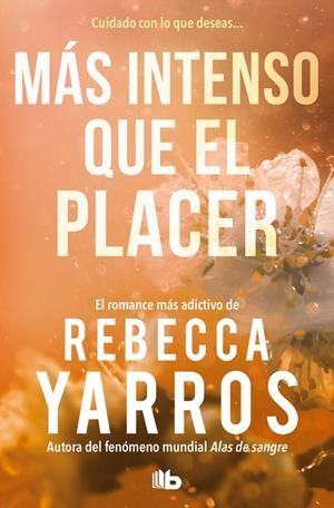 MÁS INTENSO QUE EL PLACER (VUELO Y GLORIA 3) | 9791387871741 | YARROS, REBECCA