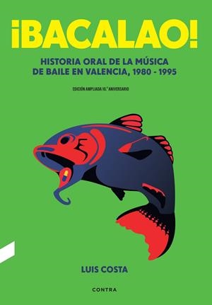 BACALAO! - 10º ANIVERSARIO | 9788410045521 | COSTA, LUIS