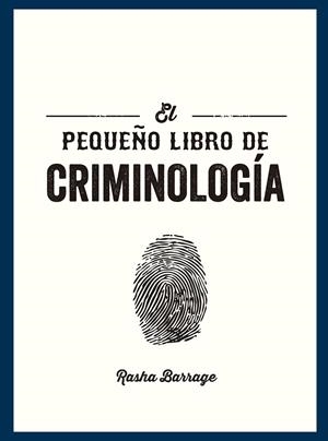 PEQUEÑO LIBRO DE CRIMINOLOGÍA, EL | 9791388177057 | BARRAGE, RASHA