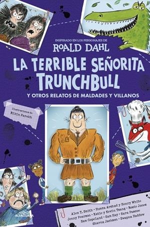 TERRIBLE SEÑORITA TRUNCHBULL Y OTROS RELATOS DE MALDADES Y VILLANOS, LA | 9791388277771 | DAHL, ROALD