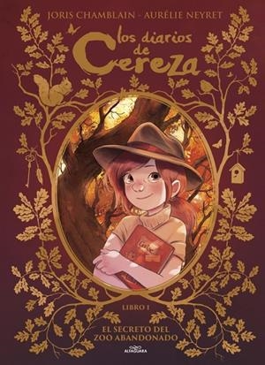 DIARIOS DE CEREZA 01, LOS. EL SECRETO DEL ZOO ABANDONADO | 9788419982445 | CHAMBLAIN, JORIS