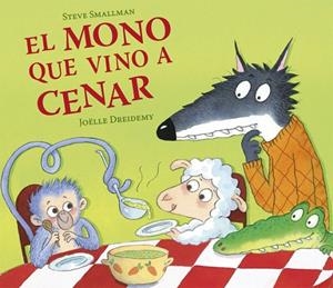 MONO QUE VINO A CENAR, EL (LA OVEJITA QUE VINO A CENAR) | 9788448874056 | SMALLMAN, STEVE