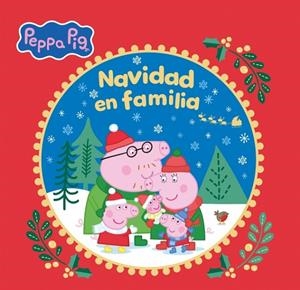 NAVIDAD EN FAMILIA (PEPPA PIG. UN CUENTO) | 9788448874865 | HASBRO