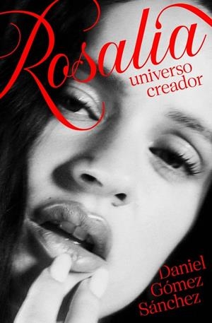 ROSALÍA, UNIVERSO CREADOR | 9788403526877 | GÓMEZ SÁNCHEZ, DANIEL
