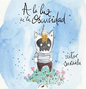A LA LUZ DE LA OSCURIDAD | 9791387906023 | SARAIBA, AITOR
