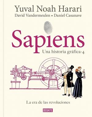 SAPIENS. UNA HISTORIA GRÁFICA 04 : LA ERA DE LAS REVOLUCIONES | 9791387904661 | HARARI, YUVAL NOAH / VANDERMEULEN, DAVID
