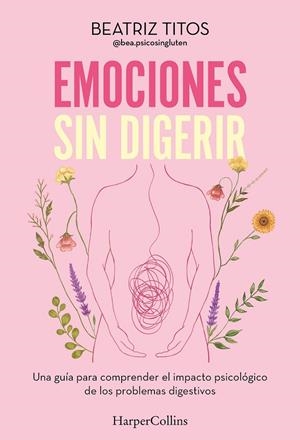 EMOCIONES SIN DIGERIR | 9788410644380 | TITOS, BEATRIZ