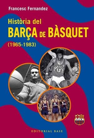 HISTORIA DEL BARÇA DE BASQUET | 9791387728670 | FERNANDEZ, FRANCESC