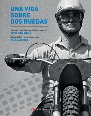 VIDA SOBRE DOS RUEDAS, UNA | 9788410067936 | PUIG BULTO, ORIOL / ADROHER, RAÜL