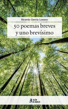50 POEMAS BREVES Y UNO BREVÍSIMO | 9791388486760 | GARCIA LOZANO, RICARDO