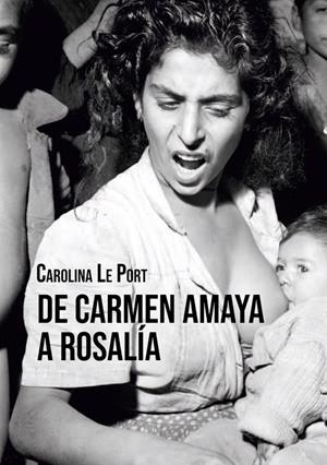 DE CARMEN AMAYA A ROSALIA | 9791399283204 | LE PORT, CAROLINA