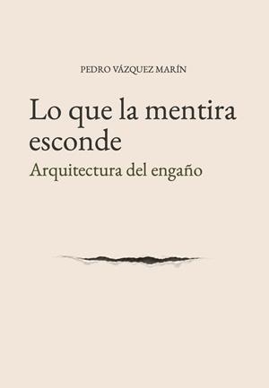 LO QUE LA MENTIRA ESCONDE | 9791399062229 | VAZQUEZ MARIN, PEDRO