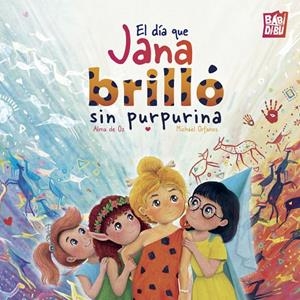 DÍA QUE JANA BRILLÓ SIN PURPURINA, EL | 9791388436680 | DE OZ, ALMA
