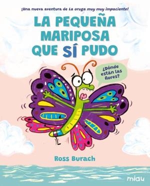 PEQUEÑA MARIPOSA QUE SÍ PUDO, LA | 9791388030208 | BURACH, ROSS