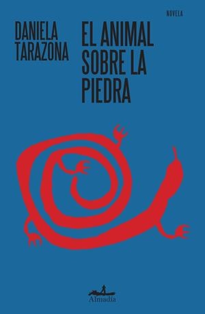 ANIMAL SOBRE LA PIEDRA, EL | 9791399183115 | TARAZONA, DANIELA / QUIJAS- CORZO LÓPEZ, GUILLERMO