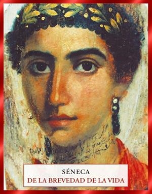 DE LA BREVEDAD DE LA VIDA | 9791399285062 | SÉNECA