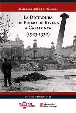 DICTADURA DE PRIMO DE RIVERA A CATALUNYA (1923-1930), LA | 9791387889500 | MARTIN BERBOIS, JOSEP LLUIS