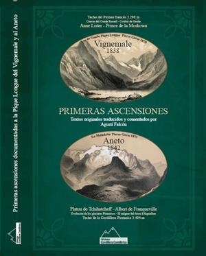 PRIMERAS ASCENSIONES DOCUMENTADAS A LA PIQUE LONGUE DEL VIGNEMALE Y AL ANETO | 9788412871593 | FRANQUEVILLE, ALBERT DE / TCHIHATCHEFF, PATON DE