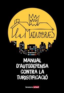 MATAOBRAS, LA. MANUAL D'AUTODEFENSA CONTRA LA TURISTIFICACIÓ | 9791388317002 | MATAOBRAS, MARIA