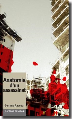 ANATOMIA D'UN ASSASSINAT - EL PODER DEL CIMENT | 9788492435371 | PASQUAL I ESCRIVA, GEMMA